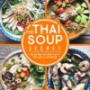  The Thai Soup Secret: Transform Your Health with Thailand’s