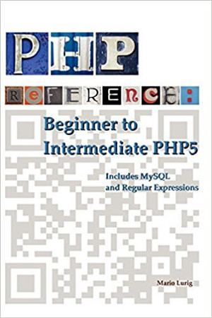 PHP Reference: Beginner to Intermediate